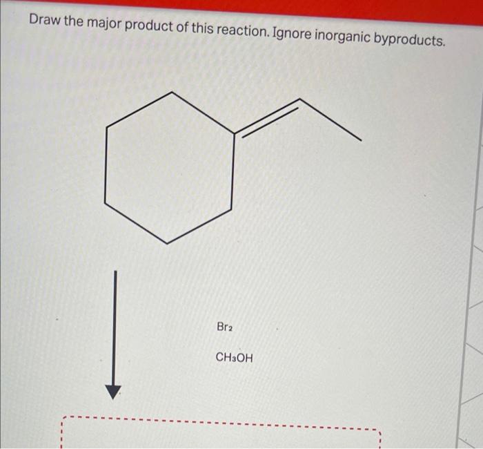 Draw the product of this reaction. ignore inorganic byproducts